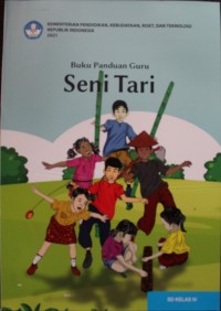 Buku Panduan Guru: Seni Tari SD Kelas IV