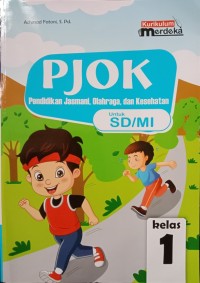 PJOK Kelas 1 Pendidikan Jasmani, Olahraga, dan Kesehatan Untuk SD/MI