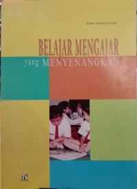 Belajar Mengajar yang Menyenangkan