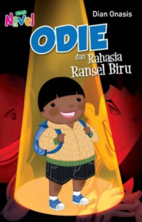 Odie dan Rahasia Ransel Biru