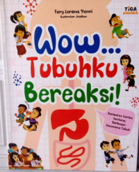 Wow... Tubuhku Bereaksi!